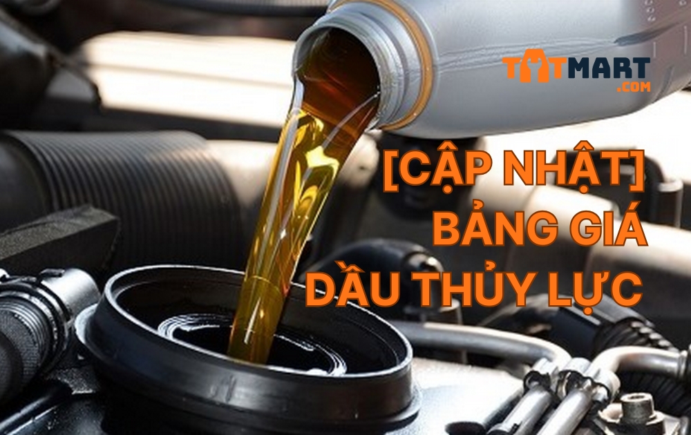 Cập nhật bảng giá dầu thủy lực mới nhất
